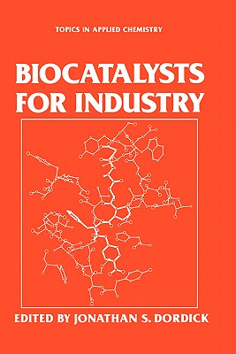 Biocatalysts for Industry - Dordick, Jonathan S (Editor)