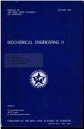 Biochemical Engineering II: Proceedings of the Biochemical Engineering Conference, 2nd, Henniken, New Hampshire, July 13-18, 1980