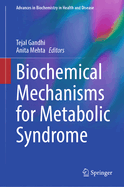 Biochemical Mechanisms for Metabolic Syndrome