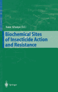 Biochemical Sites of Insecticide Action and Resistance