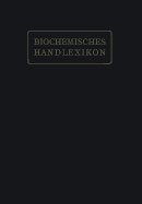 Biochemisches Handlexikon: I. Band, 2. Halfte - Altenburg, H, and Bang, I, and Bartelt, K