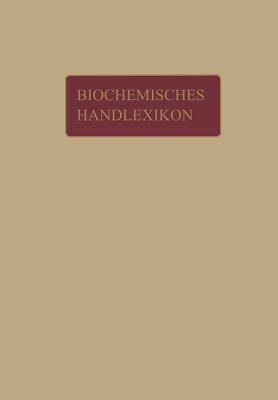 Biochemisches Handlexikon: III. Band Fette, Wachse, Phosphatide, Protagon, Cerebroside, Sterine, Gallensuren - Altenburg, H, and Bang, I, and Bartelt, K