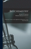 Biochemistry: A Domestic Treatise on the Application of Schuessler's Twelve Tissue Remedies (Classic Reprint)