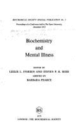 Biochemistry and Mental Illness: Proceedings of a Conference Held in the Open University, December 1972