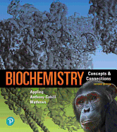 Biochemistry: Concepts and Connections Plus Mastering Chemistry with Pearson Etext -- Access Card Package