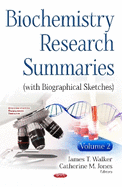 Biochemistry Research Summaries (with Biographical Sketches): Volume 2