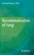 Biocommunication of Fungi