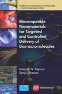 Biocompatible Nanomaterials for Targeted and Controlled Delivery of Biomacromolecules