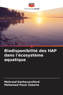 Biodisponibilit? des HAP dans l'?cosyst?me aquatique