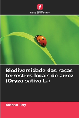 Biodiversidade das ra?as terrestres locais de arroz (Oryza sativa L.) - Roy, Bidhan