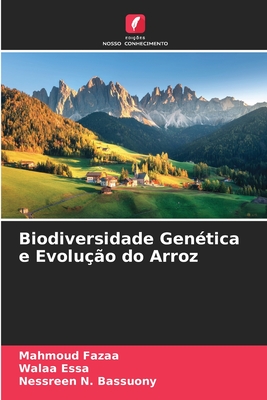 Biodiversidade Gen?tica e Evolu??o do Arroz - Fazaa, Mahmoud, and Essa, Walaa, and Bassuony, Nessreen N