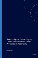 Biodiversity and Human Rights: The International Rules for the Protection of Biodiversity