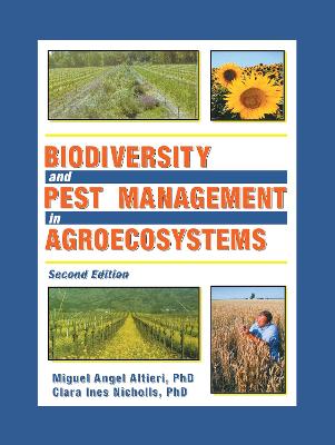 Biodiversity and Pest Management in Agroecosystems - Altieri, Miguel, and Nicholls, Clara