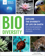 Biodiversity: Explore the Diversity of Life on Earth with Environmental Science Activities for Kids