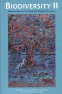 Biodiversity II: Understanding and Protecting Our Biological Resources - A Joseph Henry Press Book, and Wilson, Edward O (Editor), and Wilson, Don E (Editor)