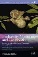 Biodiversity Monitoring and Conservation: Bridging the Gap Between Global Commitment and Local Action