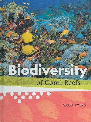 Biodiversity of Coral Reefs - Pyers, Greg