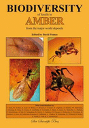 Biodiversity of Fossils in Amber from the Major World Deposits - Penney, David (Editor)