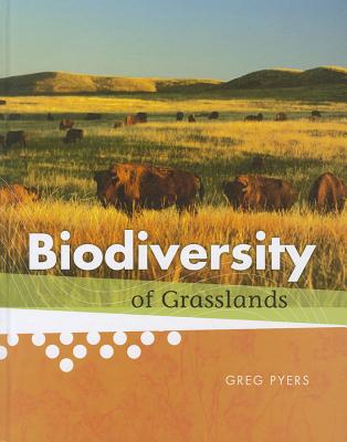 Biodiversity of Grasslands - Pyers, Greg