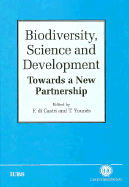 Biodiversity, Science and Development - Di Castri, Francesco (Editor), and Youns, Talal (Editor)