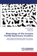 Bioecology of the Invasive Fruitfly Bactrocera Invadens