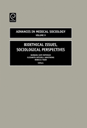 Bioethical Issues, Sociologial Perspectives