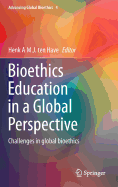 Bioethics Education in a Global Perspective: Challenges in Global Bioethics