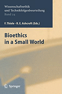 Bioethics in a Small World