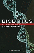 Bioethics: Life and Death Choices