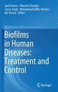 Biofilms in Human Diseases: Treatment and Control