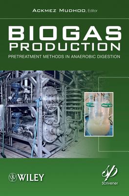 Biogas Production: Pretreatment Methods in Anaerobic Digestion - Mudhoo, Ackmez (Editor)