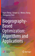 Biogeography-Based Optimization: Algorithms and Applications