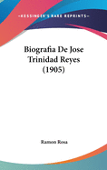 Biografia De Jose Trinidad Reyes (1905)