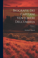 Biografie Dei Capitani Venturieri Dell'umbria; Volume 5