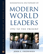 Biographical Dictionary of Modern World Leaders: 1992 to the Present - Fredriksen, John C