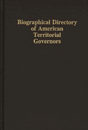 Biographical Directory of American Territorial Governors