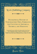 Biographical History of Northeastern Ohio, Embracing the Counties of Ashtabula, Trumbull and Mahoning: Containing Portraits of All the Presidents of the United States, with a Biography of Each, Together with Portraits and Biographies of Joshua R. Giddings