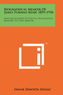 Biographical Memoir of James Furman Kemp, 1859-1926: National Academy of Sciences, Biographical Memoirs, V16, First Memoir