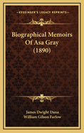 Biographical Memoirs of Asa Gray (1890)