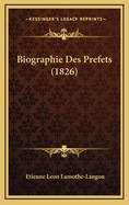 Biographie Des Prefets (1826)