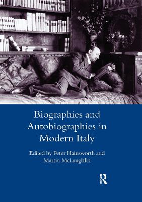 Biographies and Autobiographies in Modern Italy: a Festschrift for John Woodhouse - McLaughlin, Martin