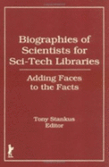 Biographies of Scientists for Sci-Tech Libraries: Adding Faces to the Facts