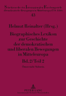 Biographisches Lexikon Zur Geschichte Der Demokratischen Und Liberalen Bewegungen in Mitteleuropa: Bd. 2 / Teil 2- Oesterreich / Schweiz