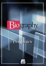 Biography: Eva Braun - Love and Death