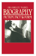 Biography: Fiction, Fact and Form