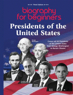 Biography for Beginners: Presidents of the United States