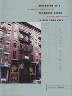 Biography of a Tenement House in New York City: An Architectural History of 97 Orchard Street