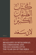 Biography of Mu ammad, His Companions and the Successors Up to the Year 230 of the Hijra: Eduard Sachau's Edition of Kit b Al- abaq t Al-Kab r: 3-1, Biographies of Mu ammad's Meccan Warriors During the Battle of Badr