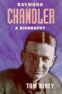 Biography of Raymond Chandler - Hiney, Tom