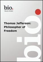 Biography: Thomas Jefferson - Philosopher of Freedom - 